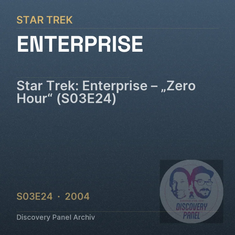 Star Trek: Enterprise – „Zero Hour“ (S03E24)
