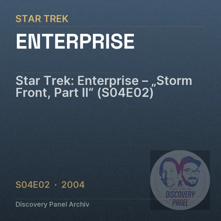 Star Trek: Enterprise – „Storm Front, Part II“ (S04E02)