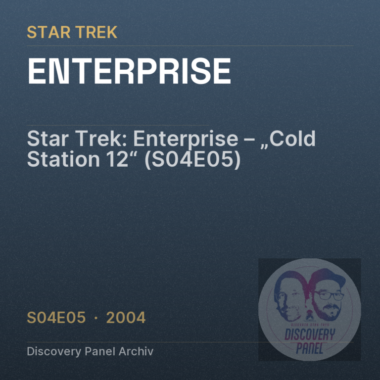 Star Trek: Enterprise – „Cold Station 12“ (S04E05)