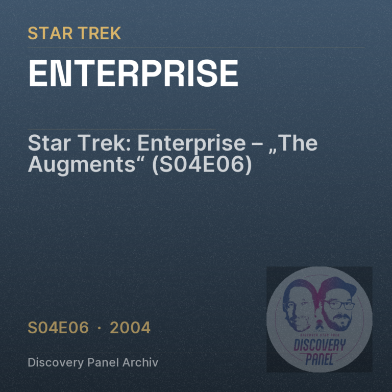 Star Trek: Enterprise – „The Augments“ (S04E06)