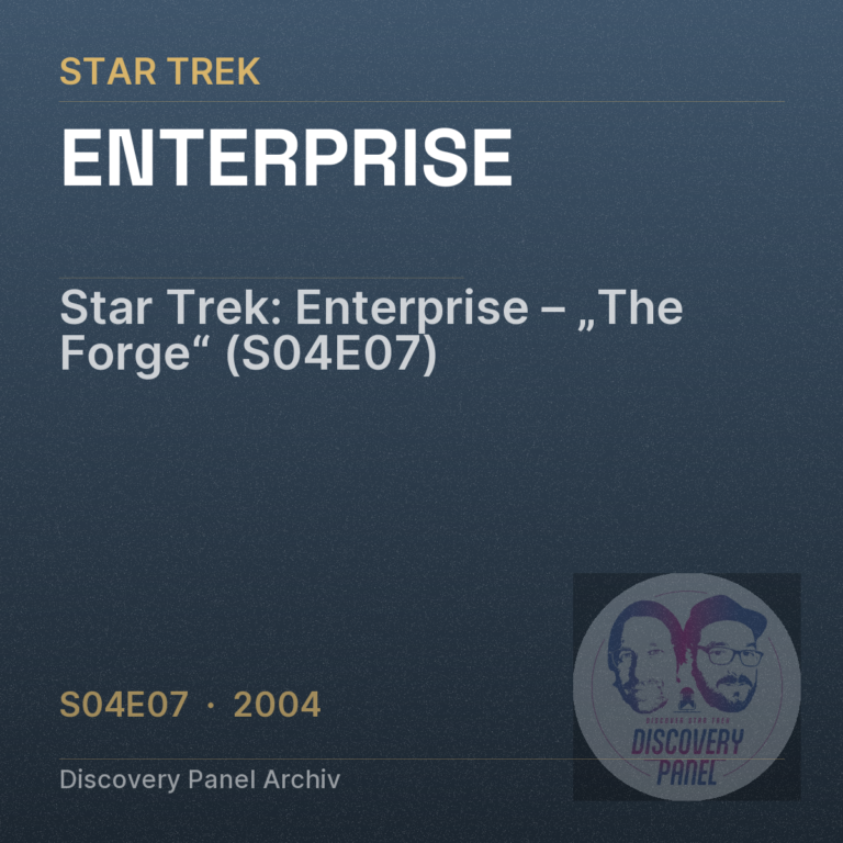 Star Trek: Enterprise – „The Forge“ (S04E07)