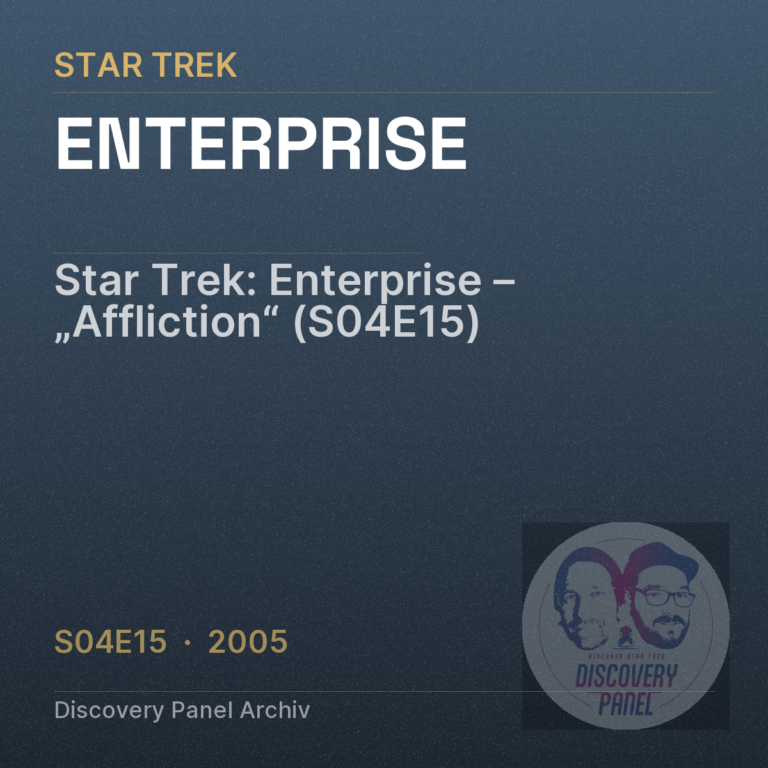 Star Trek: Enterprise – „Affliction“ (S04E15)