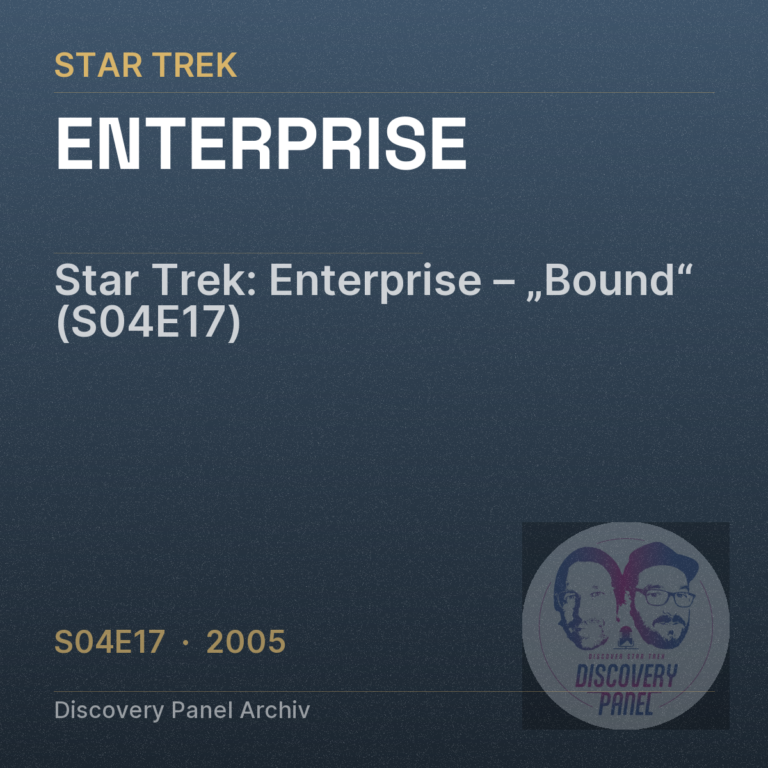 Star Trek: Enterprise – „Bound“ (S04E17)