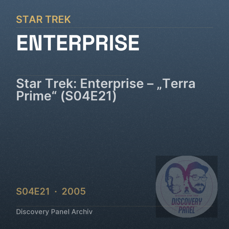 Star Trek: Enterprise – „Terra Prime“ (S04E21)