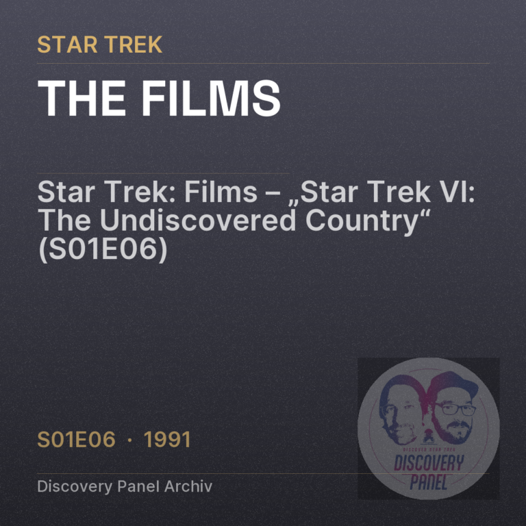 Star Trek: Films – „Star Trek VI: The Undiscovered Country“ (S01E06)