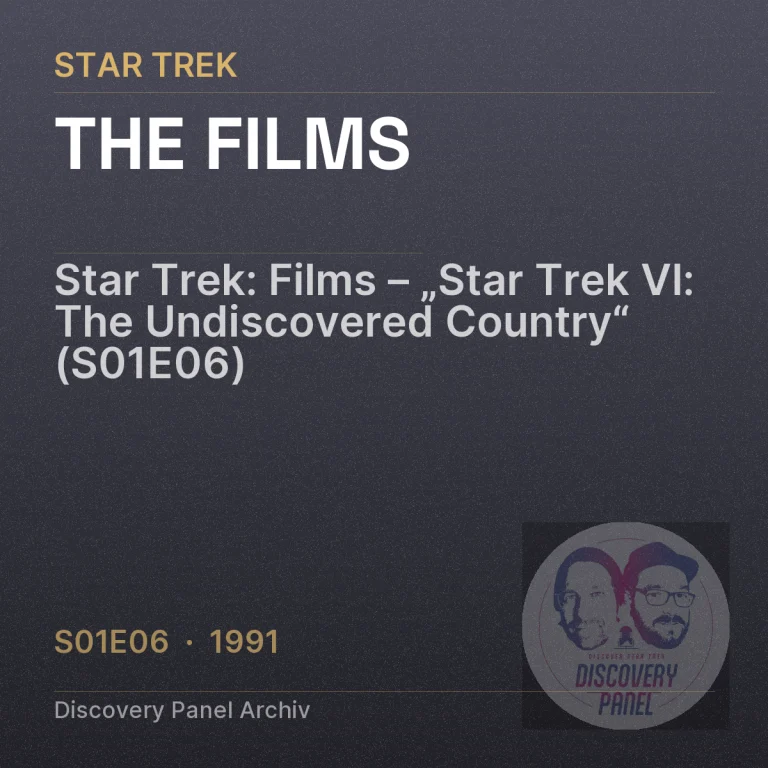 Star Trek: Films – „Star Trek VI: The Undiscovered Country“ (S01E06)