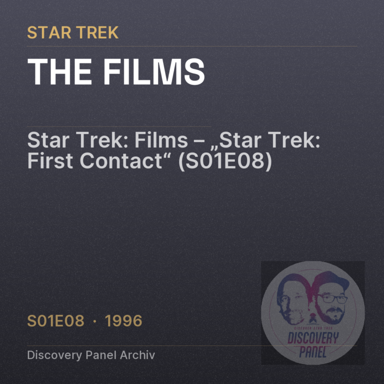 Star Trek: Films – „Star Trek: First Contact“ (S01E08)