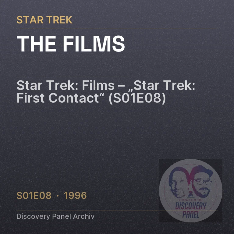 Star Trek: Films – „Star Trek: First Contact“ (S01E08)