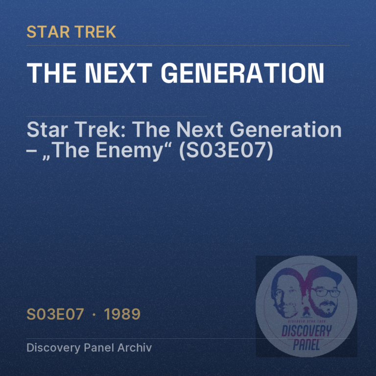 Star Trek: The Next Generation – „The Enemy“ (S03E07)