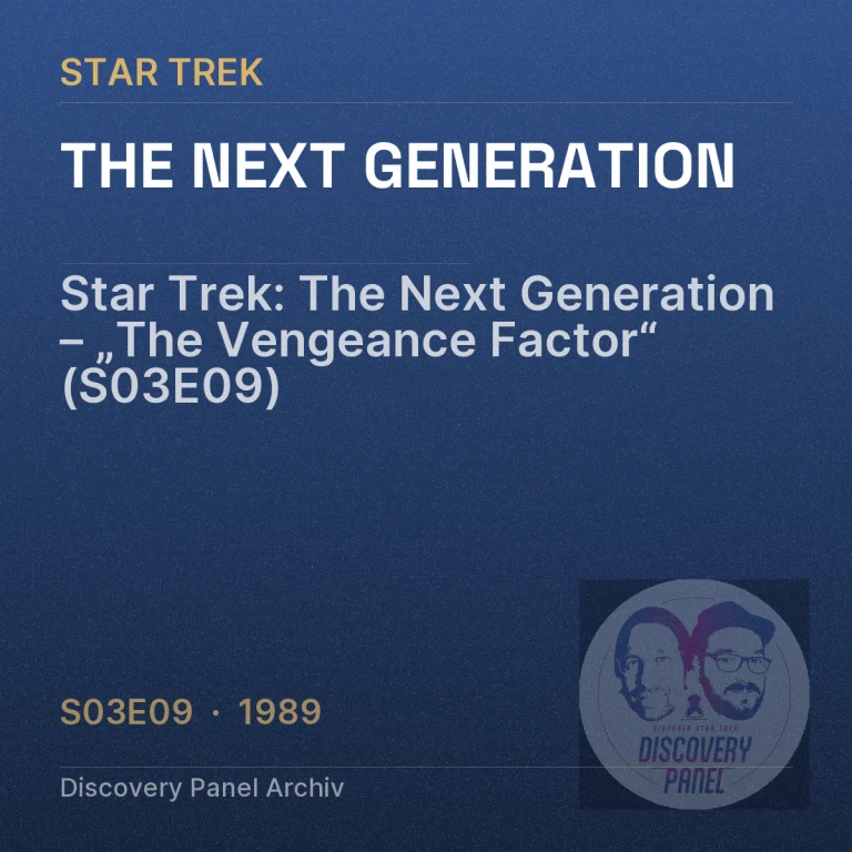 Star Trek: The Next Generation – „The Vengeance Factor“ (S03E09)