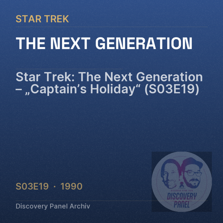 Star Trek: The Next Generation – „Captain’s Holiday“ (S03E19)