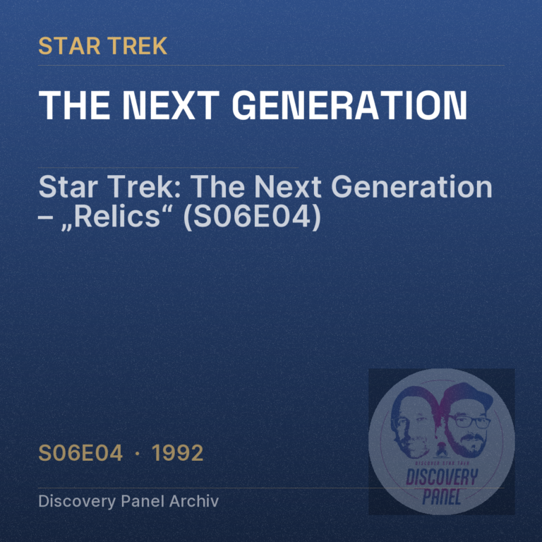 Star Trek: The Next Generation – „Relics“ (S06E04)