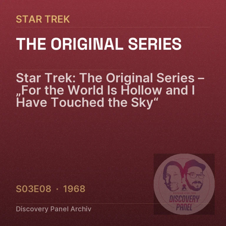 Star Trek: The Original Series – „For the World Is Hollow and I Have Touched the Sky“ (S03E08)