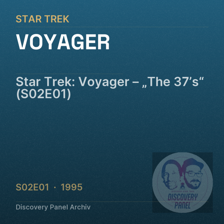 Star Trek: Voyager – „The 37’s“ (S02E01)