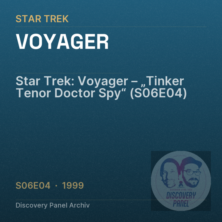 Star Trek: Voyager – „Tinker Tenor Doctor Spy“ (S06E04)