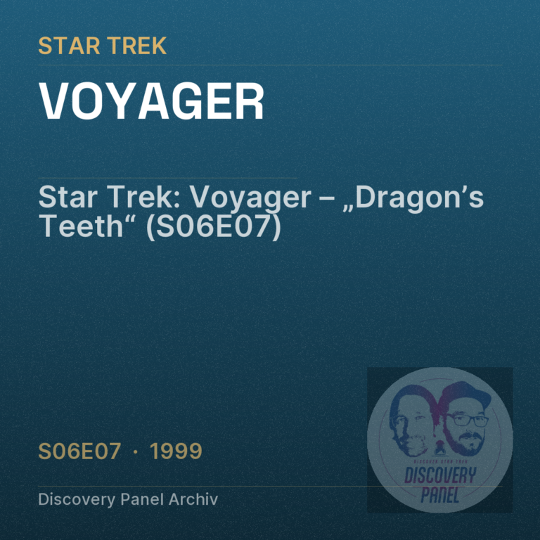 Star Trek: Voyager – „Dragon’s Teeth“ (S06E07)