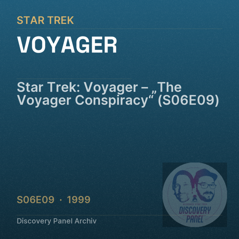 Star Trek: Voyager – „The Voyager Conspiracy“ (S06E09)
