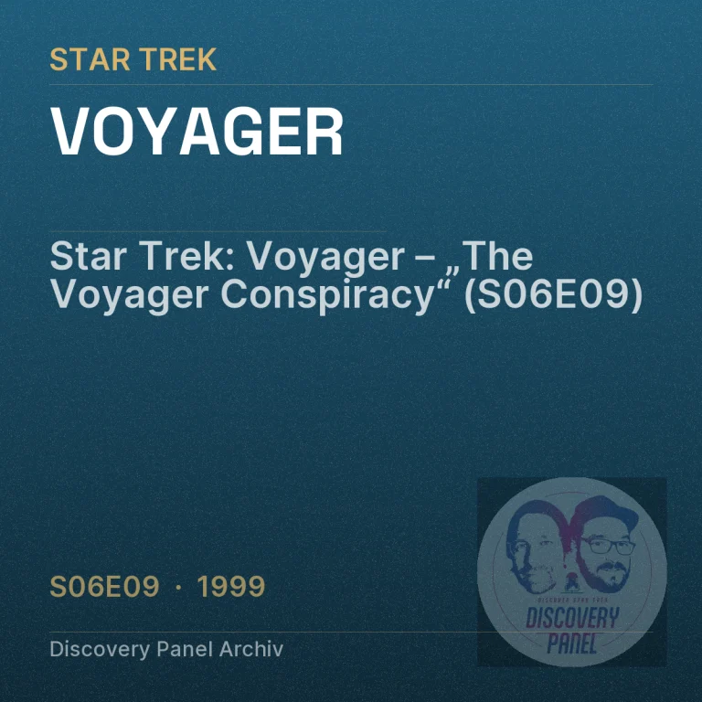 Star Trek: Voyager – „The Voyager Conspiracy“ (S06E09)