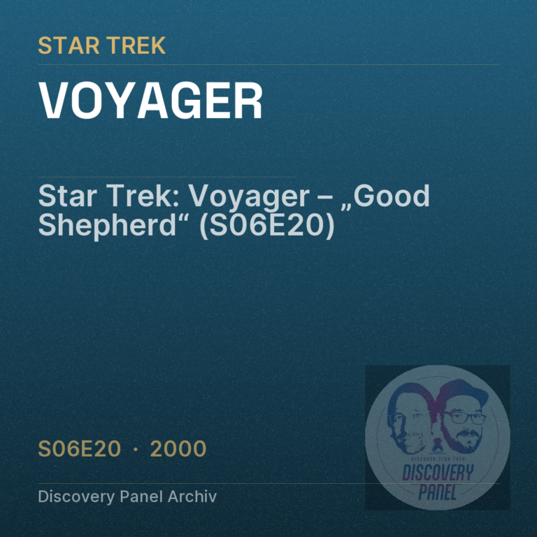 Star Trek: Voyager – „Good Shepherd“ (S06E20)