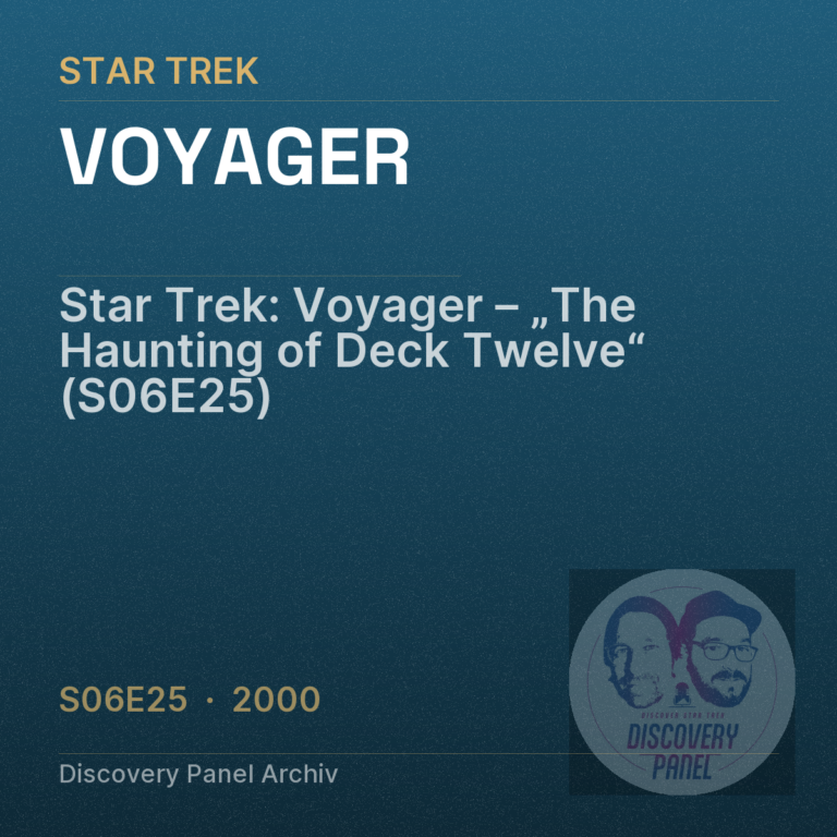 Star Trek: Voyager – „The Haunting of Deck Twelve“ (S06E25)