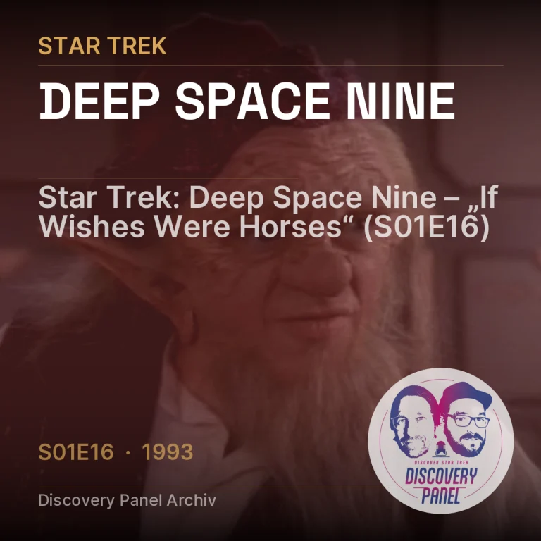 Star Trek: Deep Space Nine – „If Wishes Were Horses“ (S01E16)