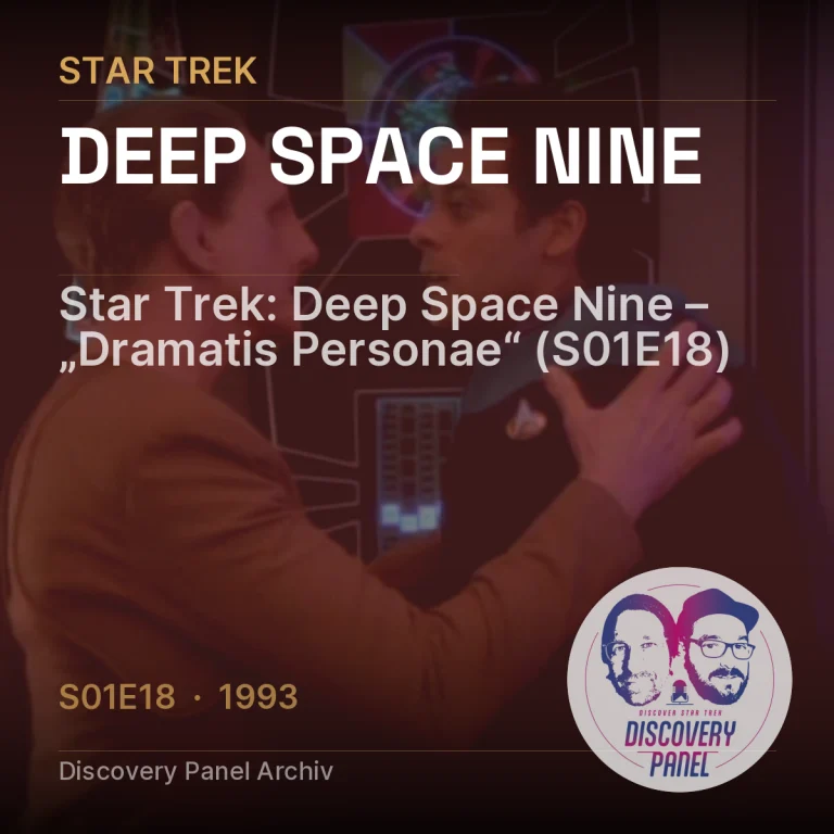Star Trek: Deep Space Nine – „Dramatis Personae“ (S01E18)