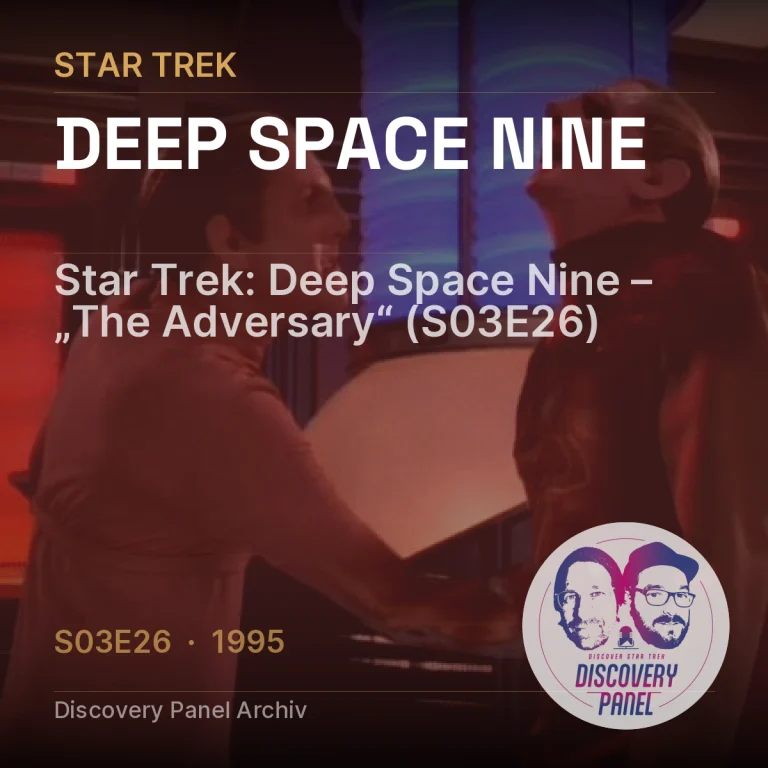 Star Trek: Deep Space Nine – „The Adversary“ (S03E26)