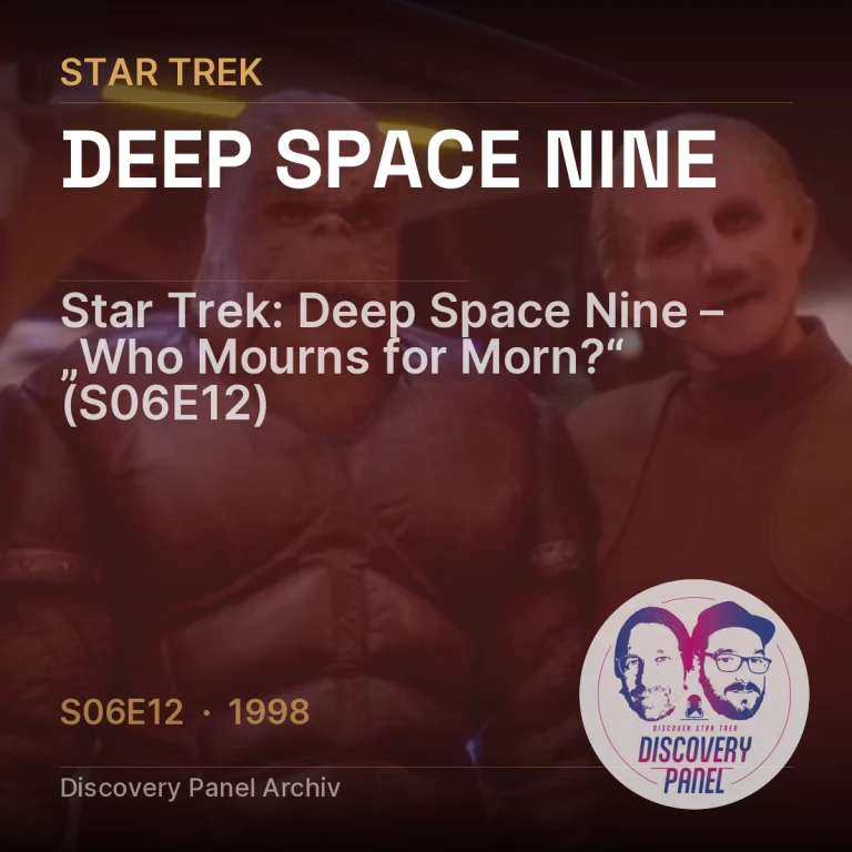 Star Trek: Deep Space Nine – „Who Mourns for Morn?“ (S06E12)