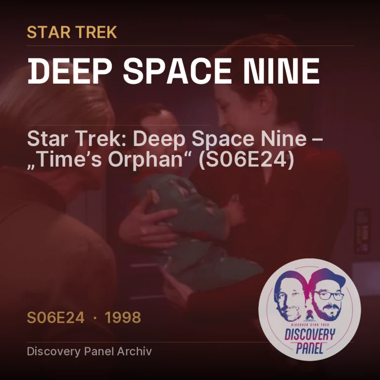 Star Trek: Deep Space Nine – „Time’s Orphan“ (S06E24)