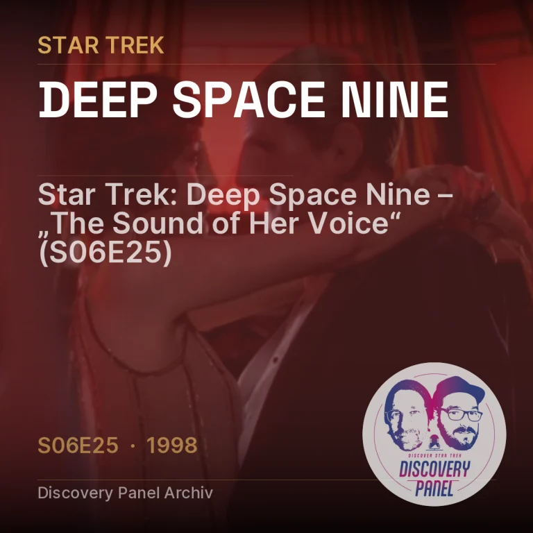 Star Trek: Deep Space Nine – „The Sound of Her Voice“ (S06E25)
