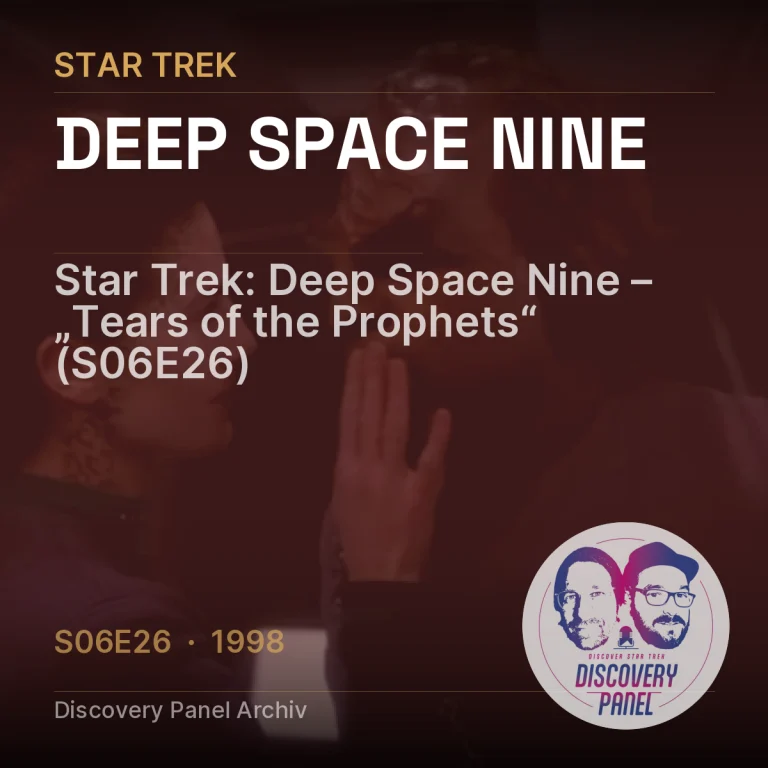Star Trek: Deep Space Nine – „Tears of the Prophets“ (S06E26)