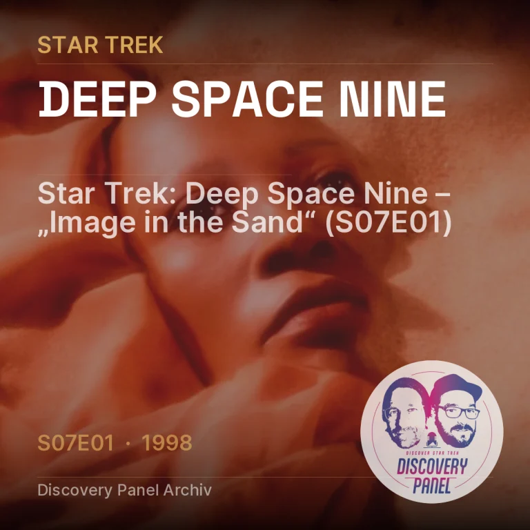 Star Trek: Deep Space Nine – „Image in the Sand“ (S07E01)