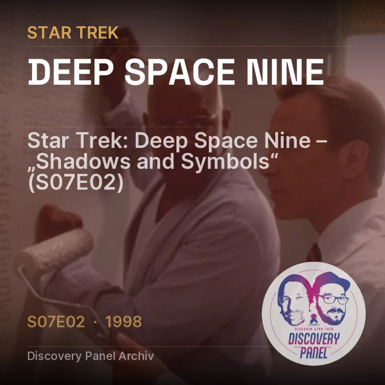 Star Trek: Deep Space Nine – „Shadows and Symbols“ (S07E02)