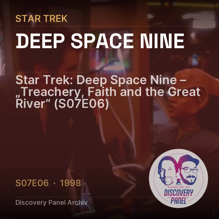 Star Trek: Deep Space Nine – „Treachery, Faith and the Great River“ (S07E06)