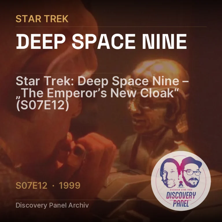 Star Trek: Deep Space Nine – „The Emperor’s New Cloak“ (S07E12)