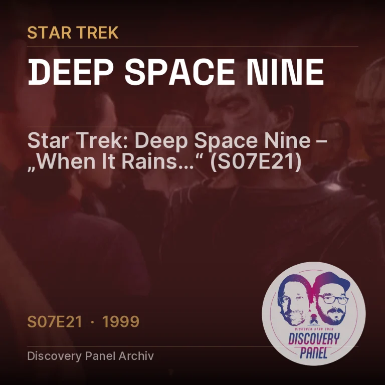 Star Trek: Deep Space Nine – „When It Rains…“ (S07E21)