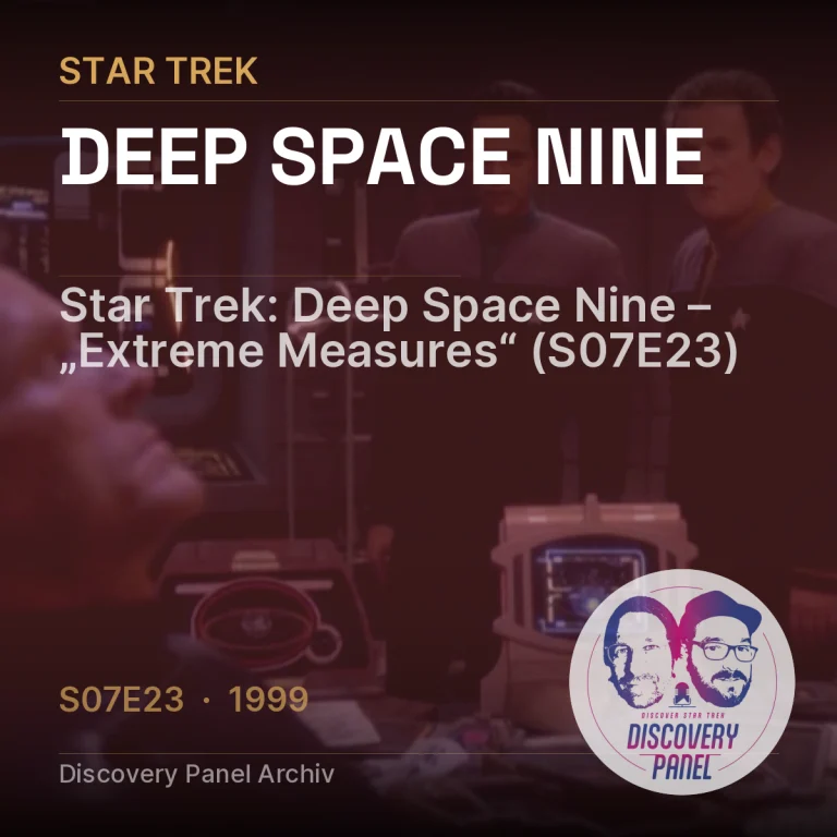 Star Trek: Deep Space Nine – „Extreme Measures“ (S07E23)