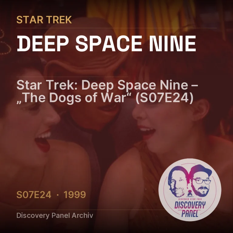 Star Trek: Deep Space Nine – „The Dogs of War“ (S07E24)