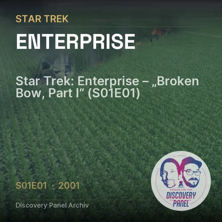Star Trek: Enterprise – „Broken Bow, Part I“ (S01E01)