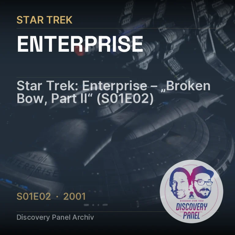 Star Trek: Enterprise – „Broken Bow, Part II“ (S01E02)
