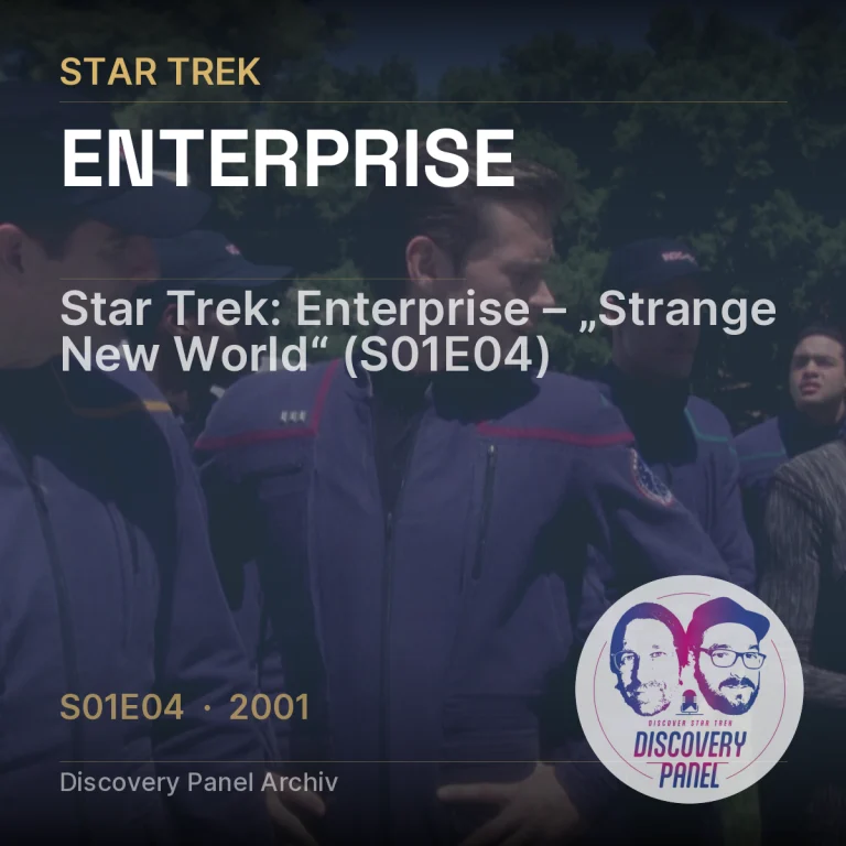 Star Trek: Enterprise – „Strange New World“ (S01E04)