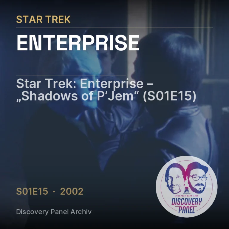 Star Trek: Enterprise – „Shadows of P’Jem“ (S01E15)