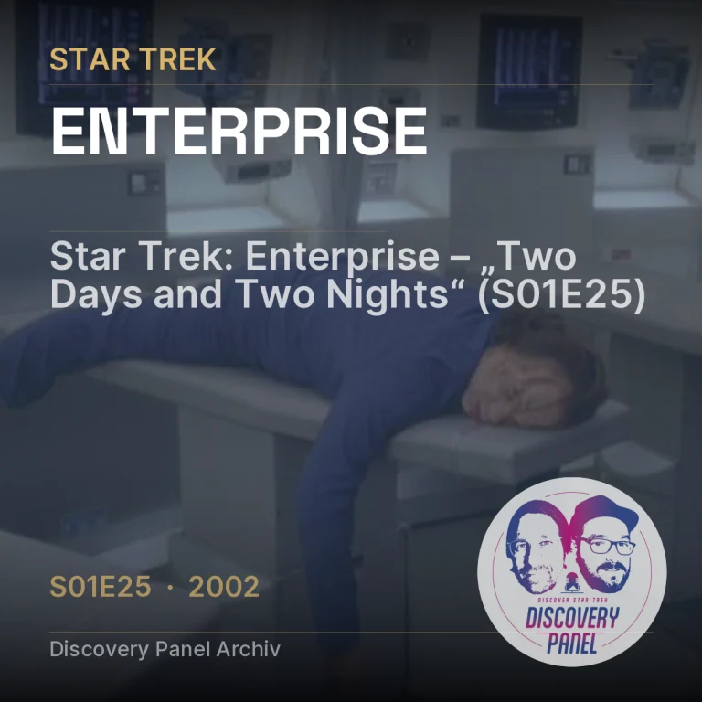 Star Trek: Enterprise – „Two Days and Two Nights“ (S01E25)