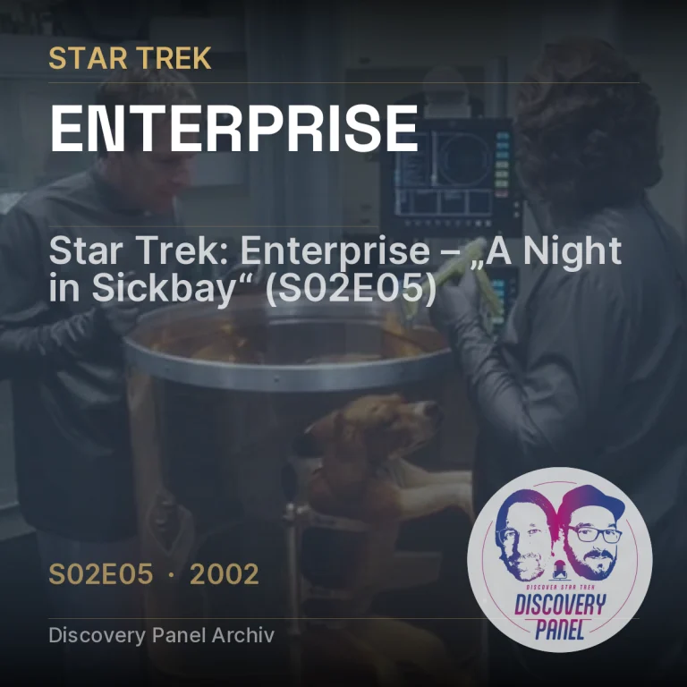 Star Trek: Enterprise – „A Night in Sickbay“ (S02E05)