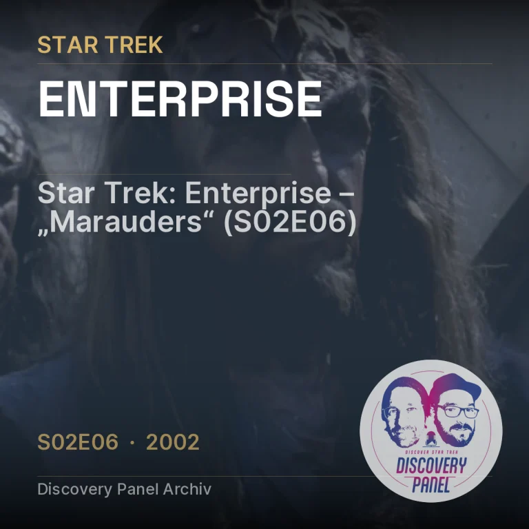 Star Trek: Enterprise – „Marauders“ (S02E06)