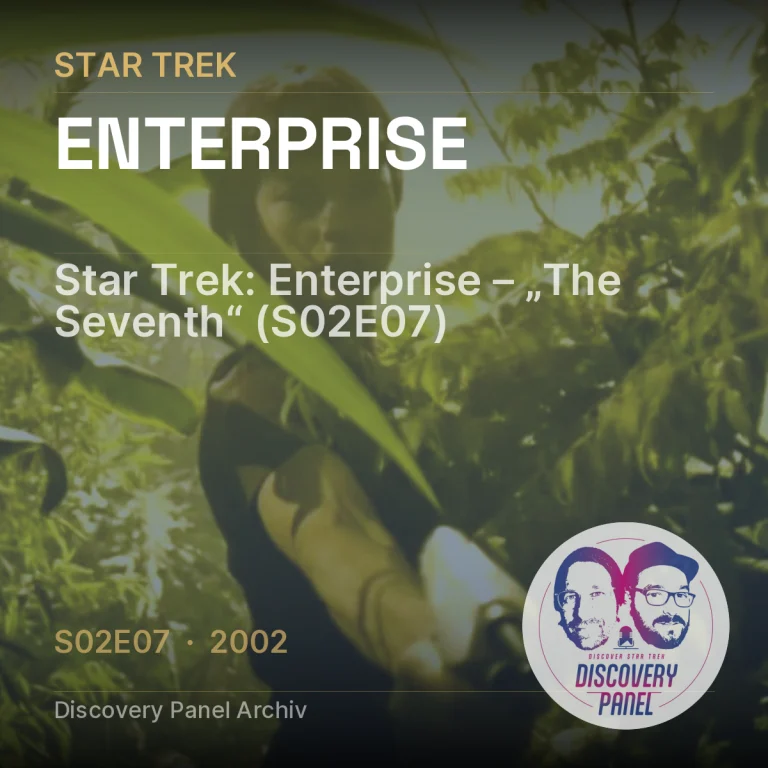 Star Trek: Enterprise – „The Seventh“ (S02E07)