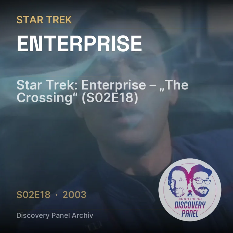 Star Trek: Enterprise – „The Crossing“ (S02E18)
