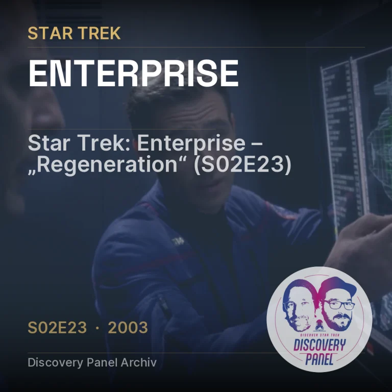 Star Trek: Enterprise – „Regeneration“ (S02E23)