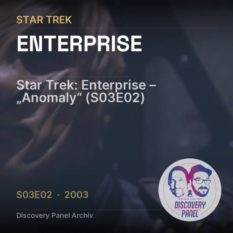 Star Trek: Enterprise – „Anomaly“ (S03E02)