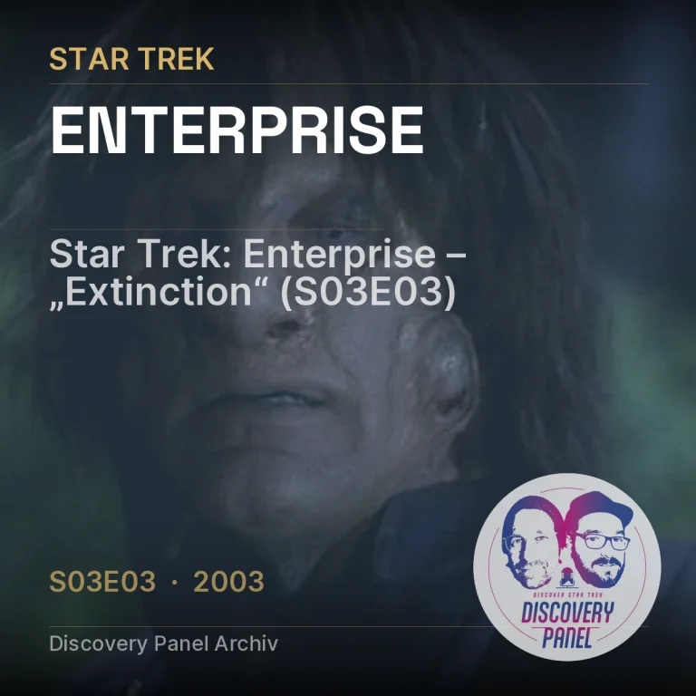 Star Trek: Enterprise – „Extinction“ (S03E03)